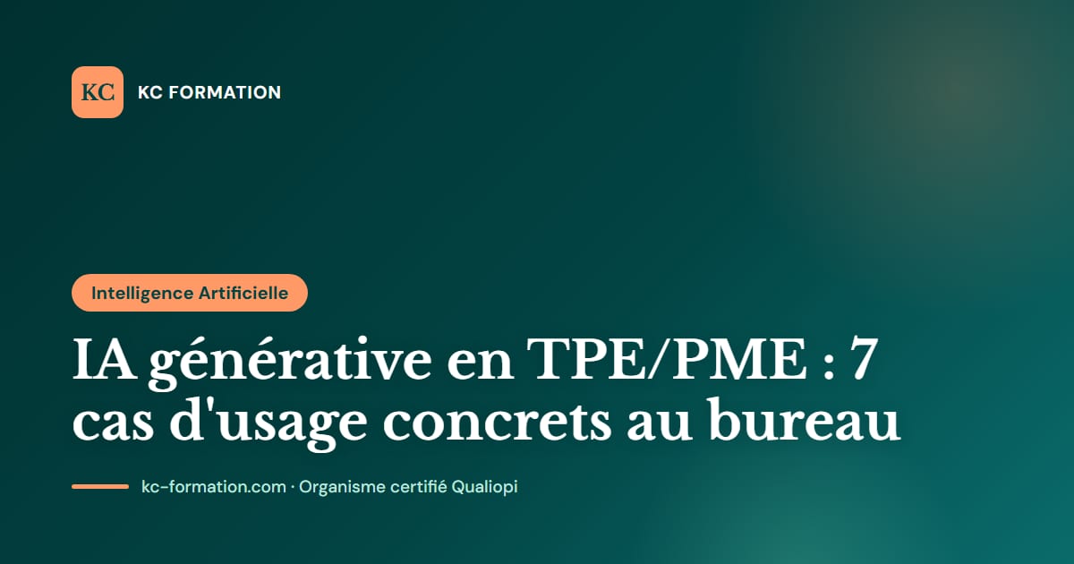 IA générative en TPE/PME : 7 cas d'usage concrets au bureau