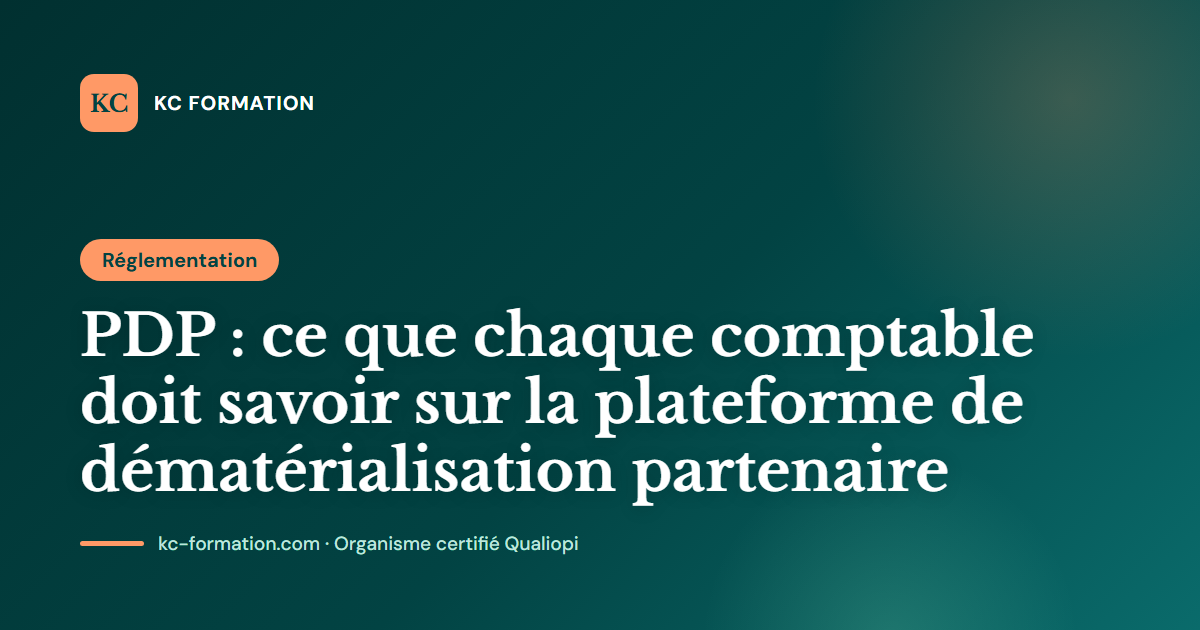 PDP : ce que chaque comptable doit savoir sur la plateforme de dématérialisation partenaire