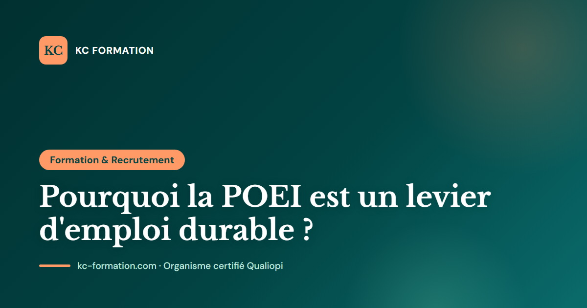 Pourquoi la POEI est un levier d'emploi durable ?