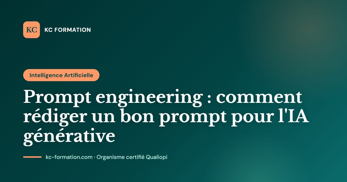 Prompt engineering : comment rédiger un bon prompt pour l'IA générative